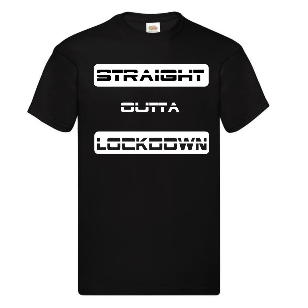 T shirts straight outta lockdown